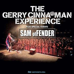 The Gerry Cinna-Man Experience + SAM ofFENDER The Garage ROCK