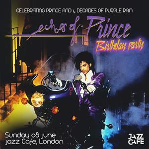 Echoes of Prince: Birthday Party Jazz Cafe DANCE AND CLUBS
