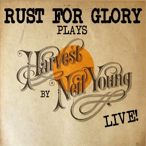 Rust For Glory - Neil Young Tribute The Maltings ROCK