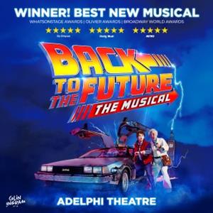 Back To The Future: The Musical Adelphi Theatre THEATRE