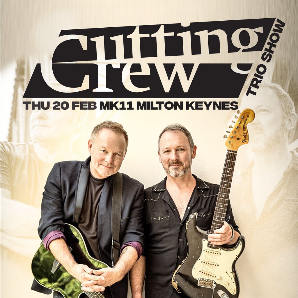 Cutting Crew / MK11 Milton Keynes / 20th February MK11 LIVE MUSIC VENUE Milton Keynes