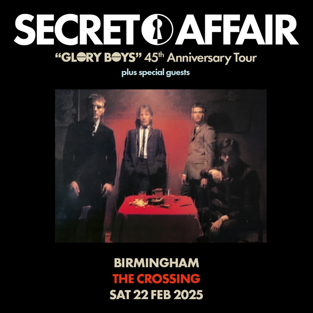 SECRET AFFAIR - Glory Boys' 45th Anniversary Tour The Crossing Birmingham