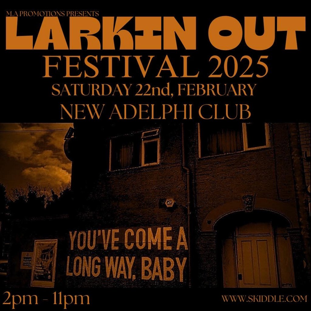 Larkin Out Festival 2025 The New Adelphi Club Hull