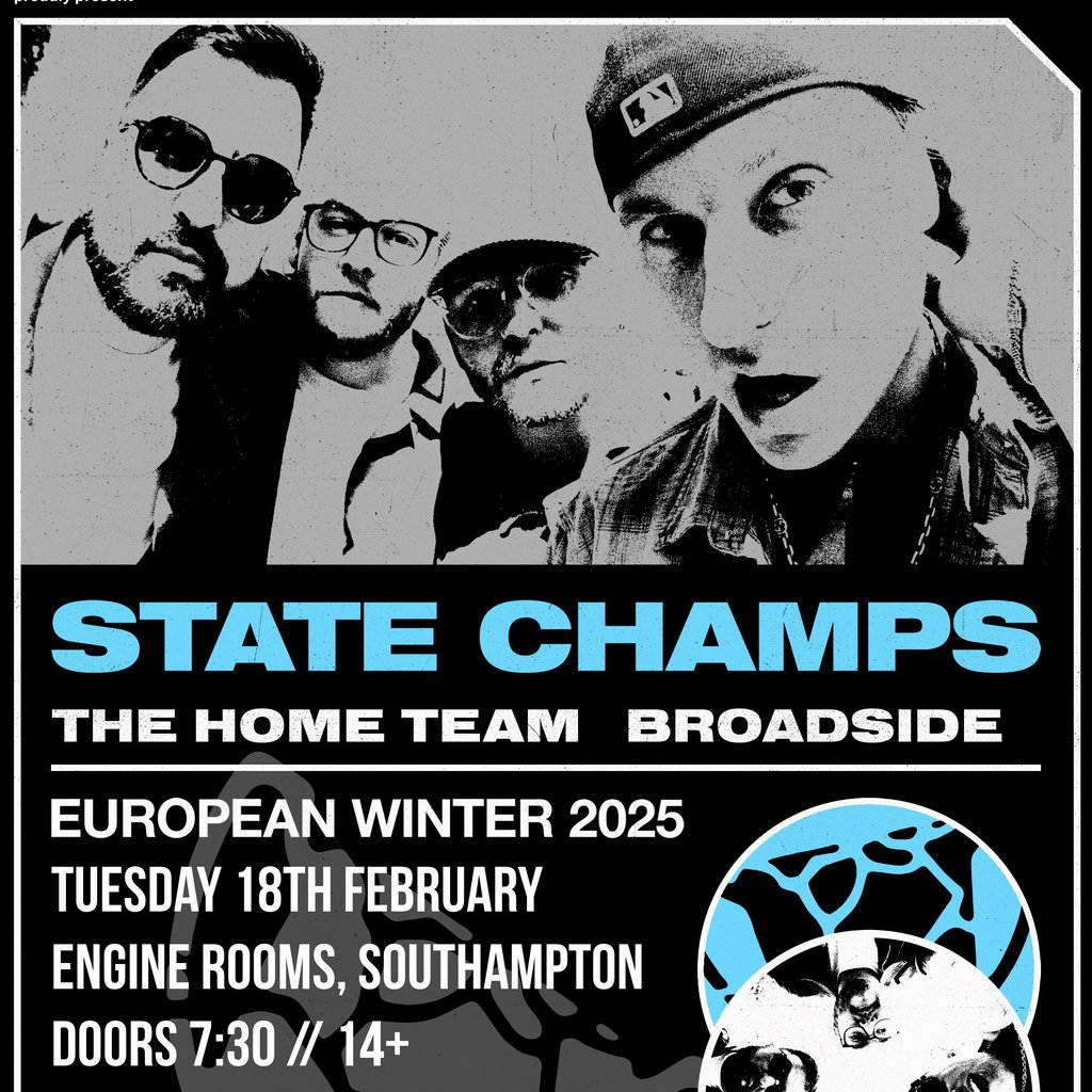 State Champs + The Home Team & Broadside EngineRooms Southampton