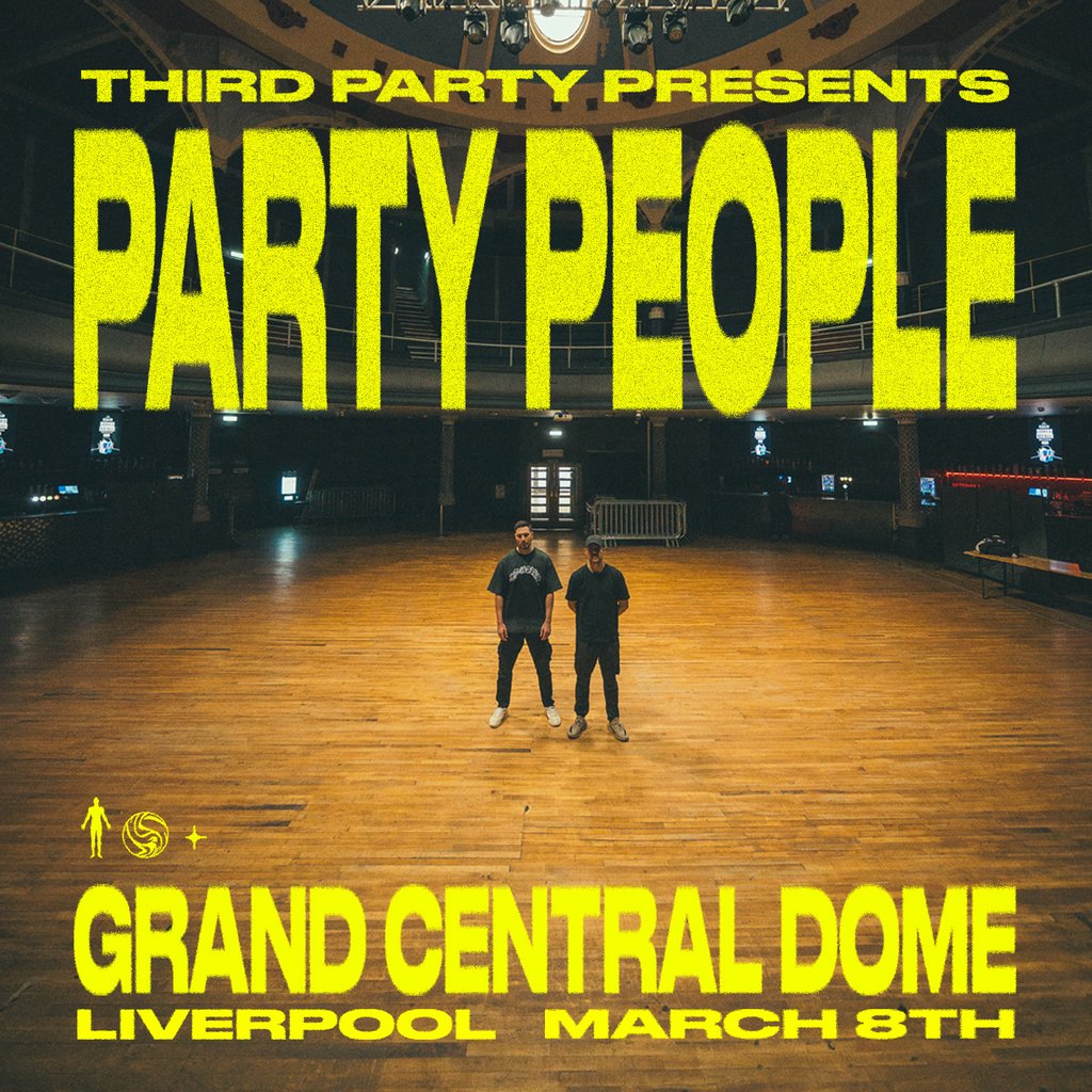 Third Party presents Party People The Dome At Grand Central Hall Liverpool