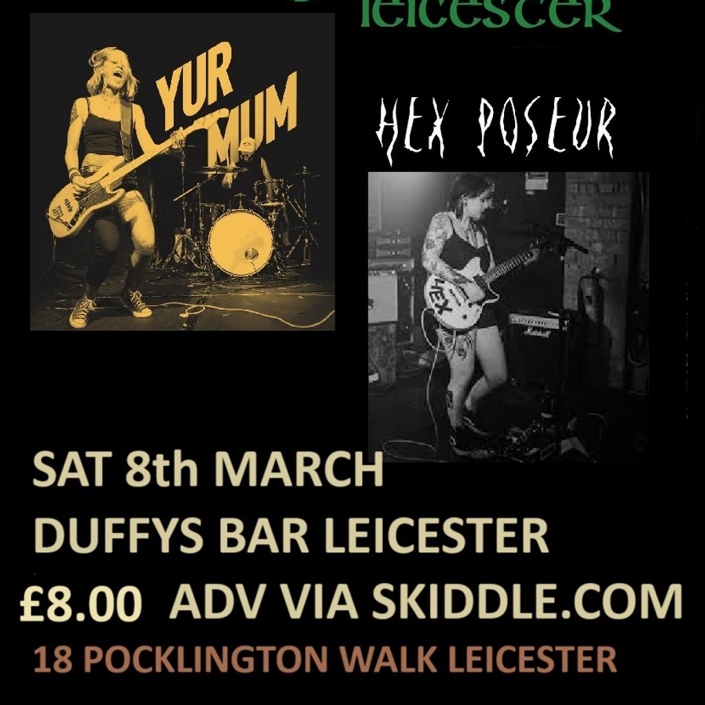 Yur Mum + Hex Poseur + Ginkgo Cloud + Bad Toaster Duffy's Bar Leicester