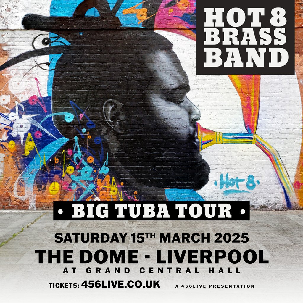 Hot 8 Brass Band The Dome At Grand Central Hall Liverpool