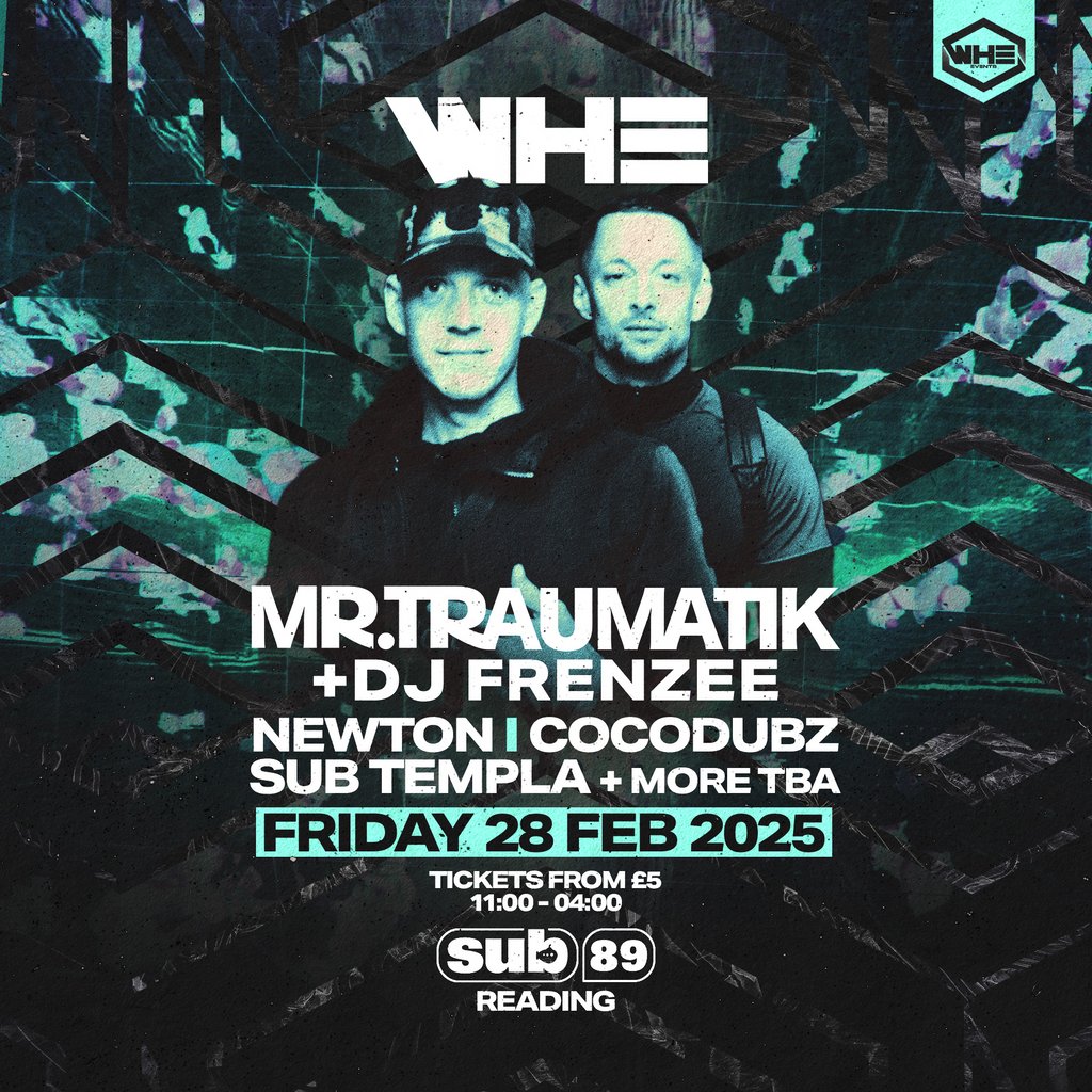 WHE Presents: Mr Traumatik & DJ Frenzee | Reading SUB89 Reading