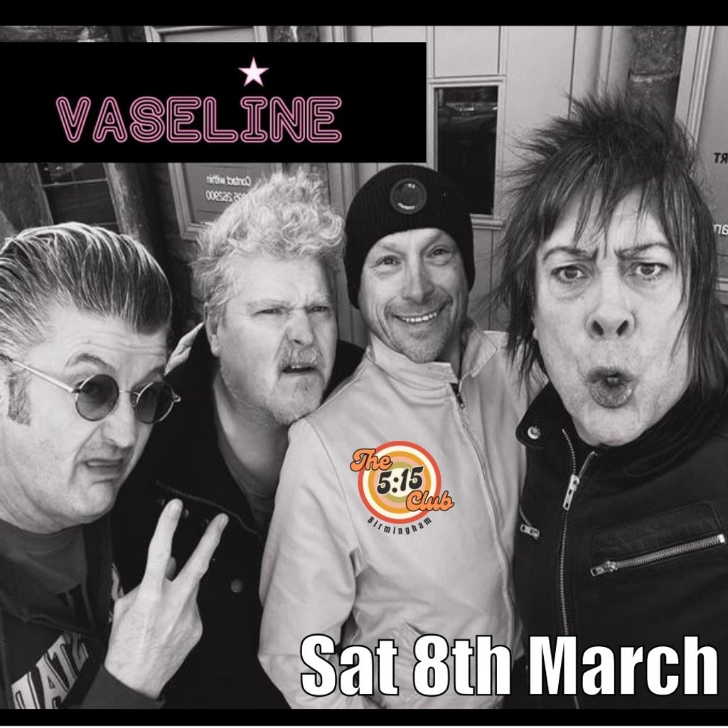 Vaseline The 5.15 Club Birmingham