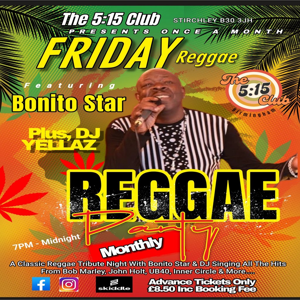 Reggae Night with Bonito Star & DJ The 5.15 Club Birmingham