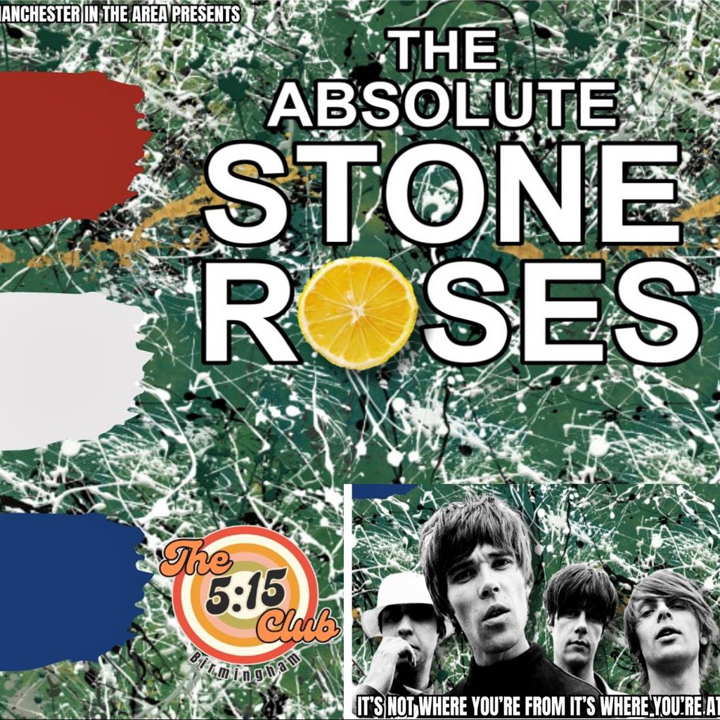 Absolute Stone Roses The 5.15 Club Birmingham