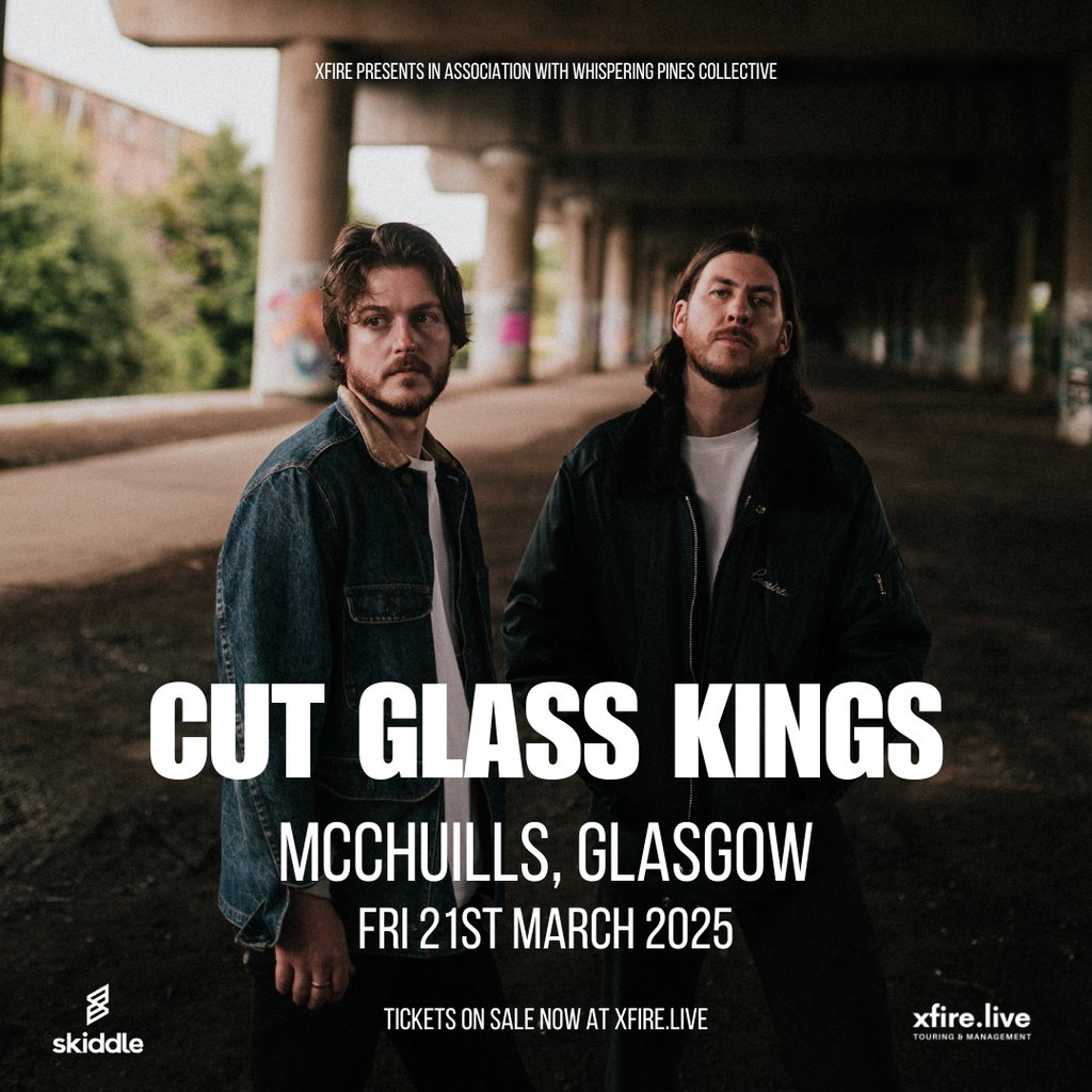 Cut Glass Kings + support - Glasgow McChuills Glasgow