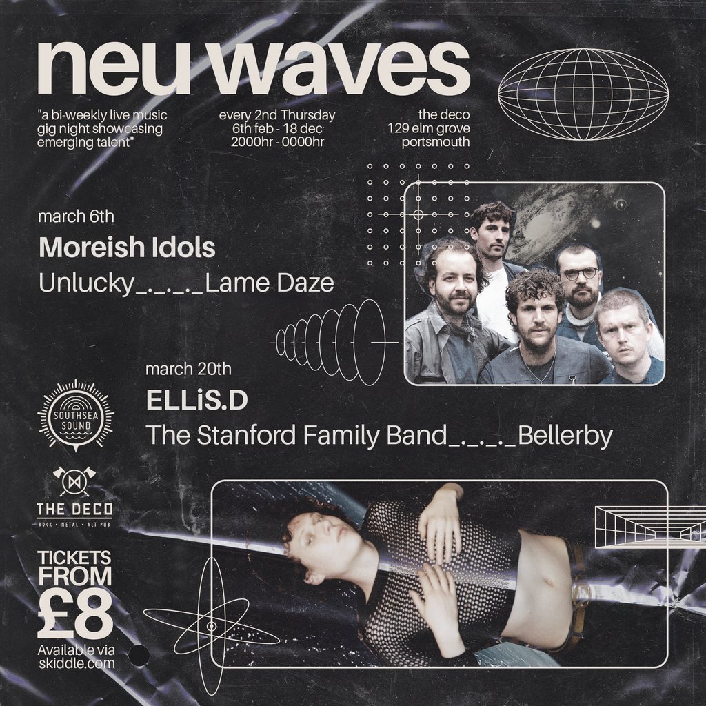 neu waves #126 Moreish Idols / Unlucky / Lame Daze The Deco Southsea