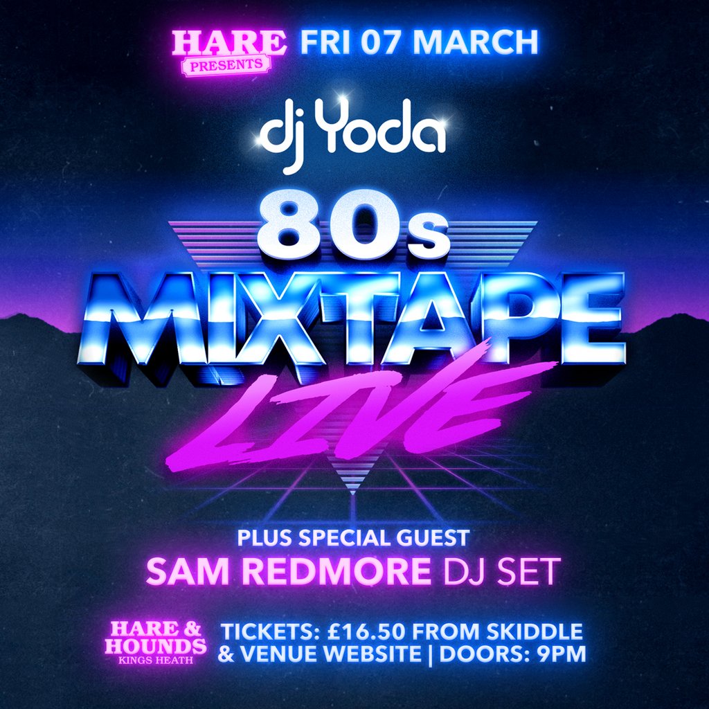 DJ Yoda's 80s Mixtape Hare And Hounds Kings Heath Birmingham