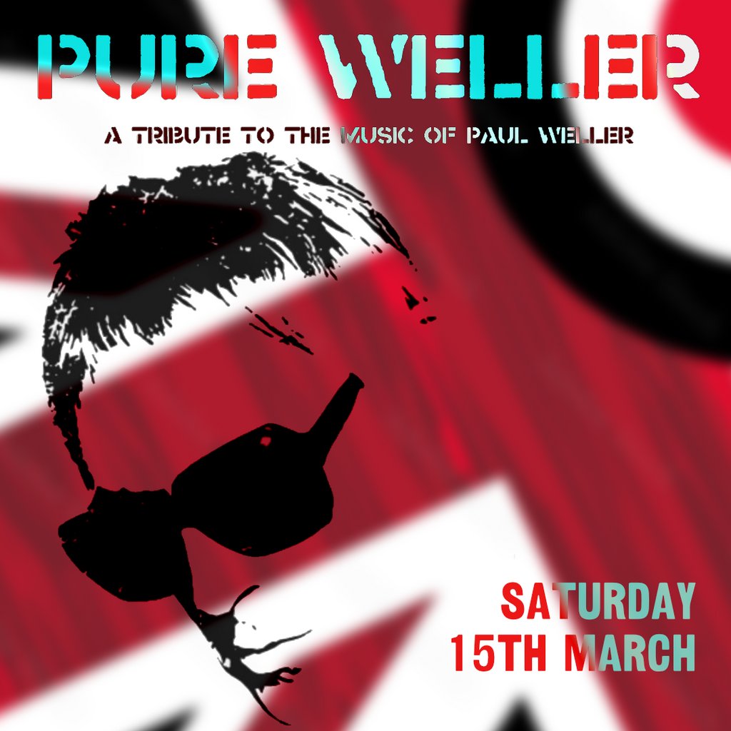 Pure Weller / MK11 Milton Keynes / 15th March MK11 LIVE MUSIC VENUE Milton Keynes