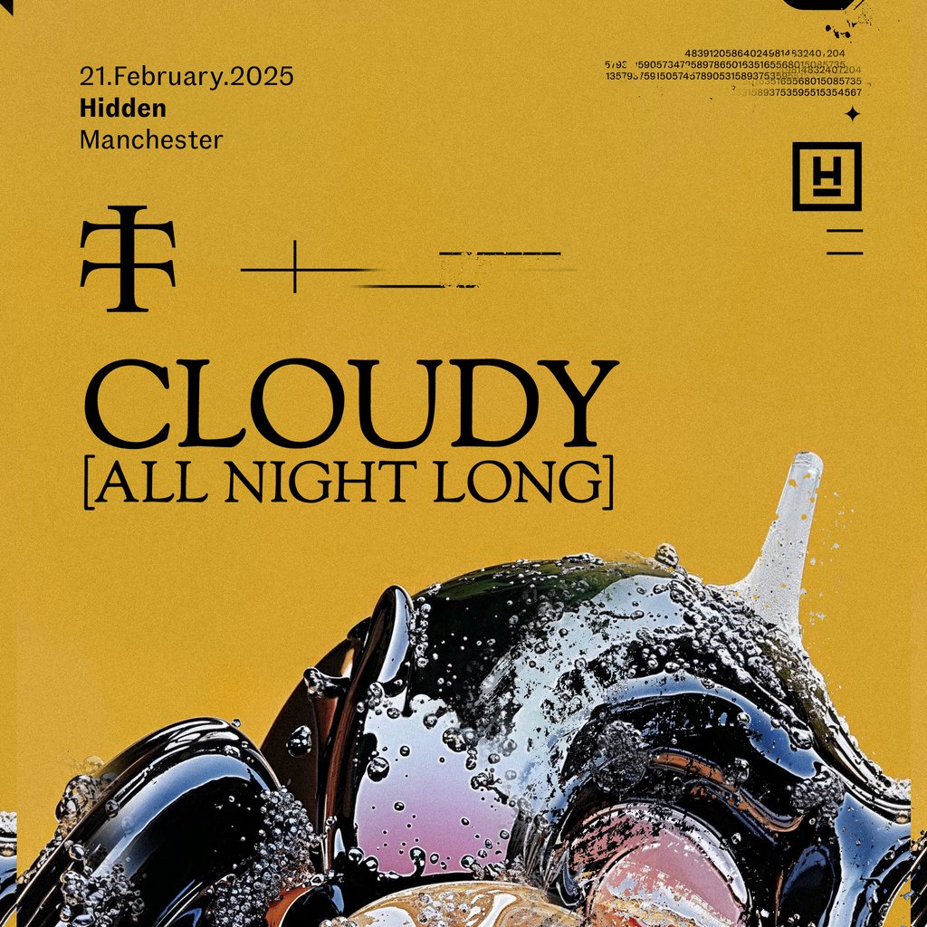 Teletech: Cloudy [All Night Long] @ Hidden [SOLD OUT] Hidden Manchester