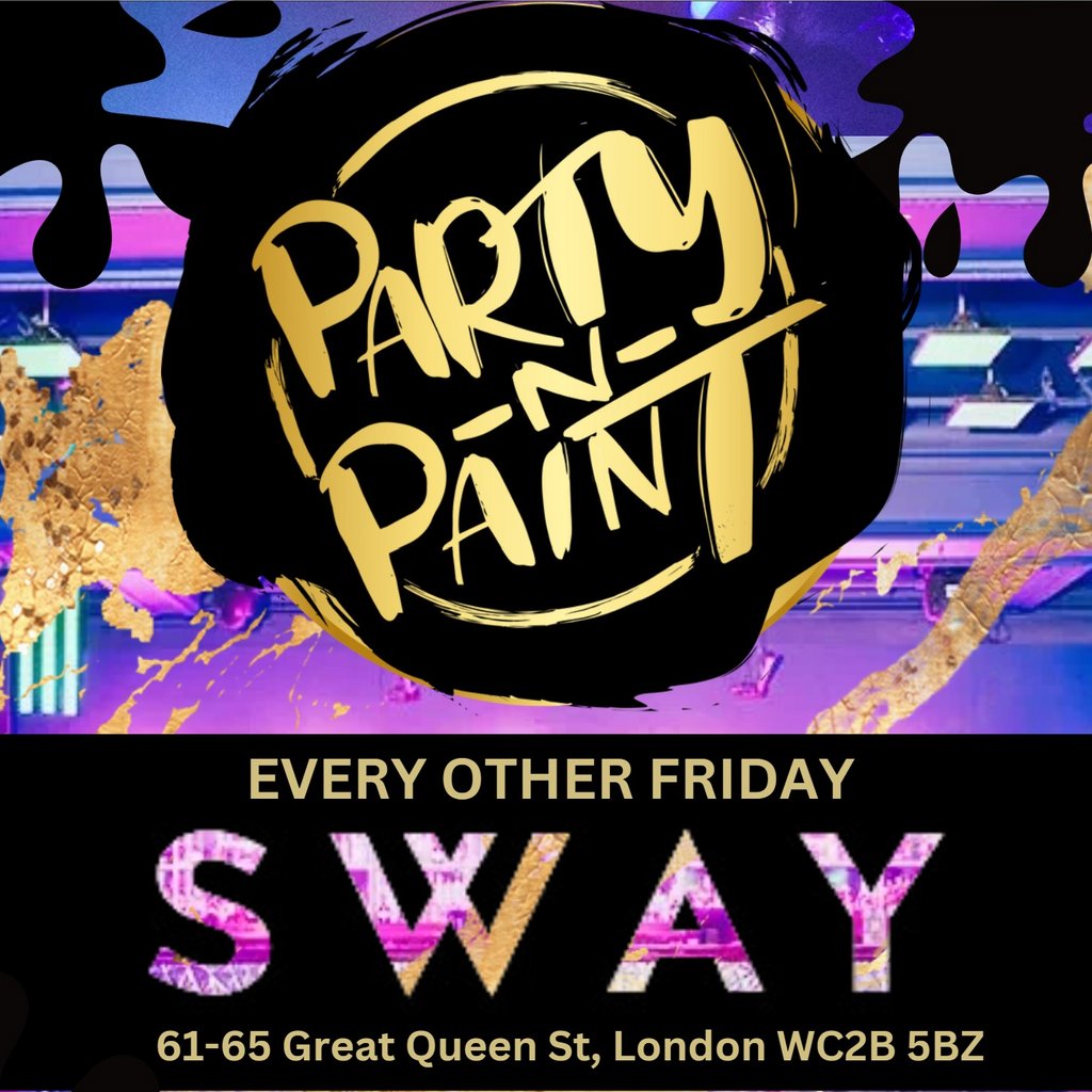 Party N Paint @ Sway Bar SWAY BAR Central London