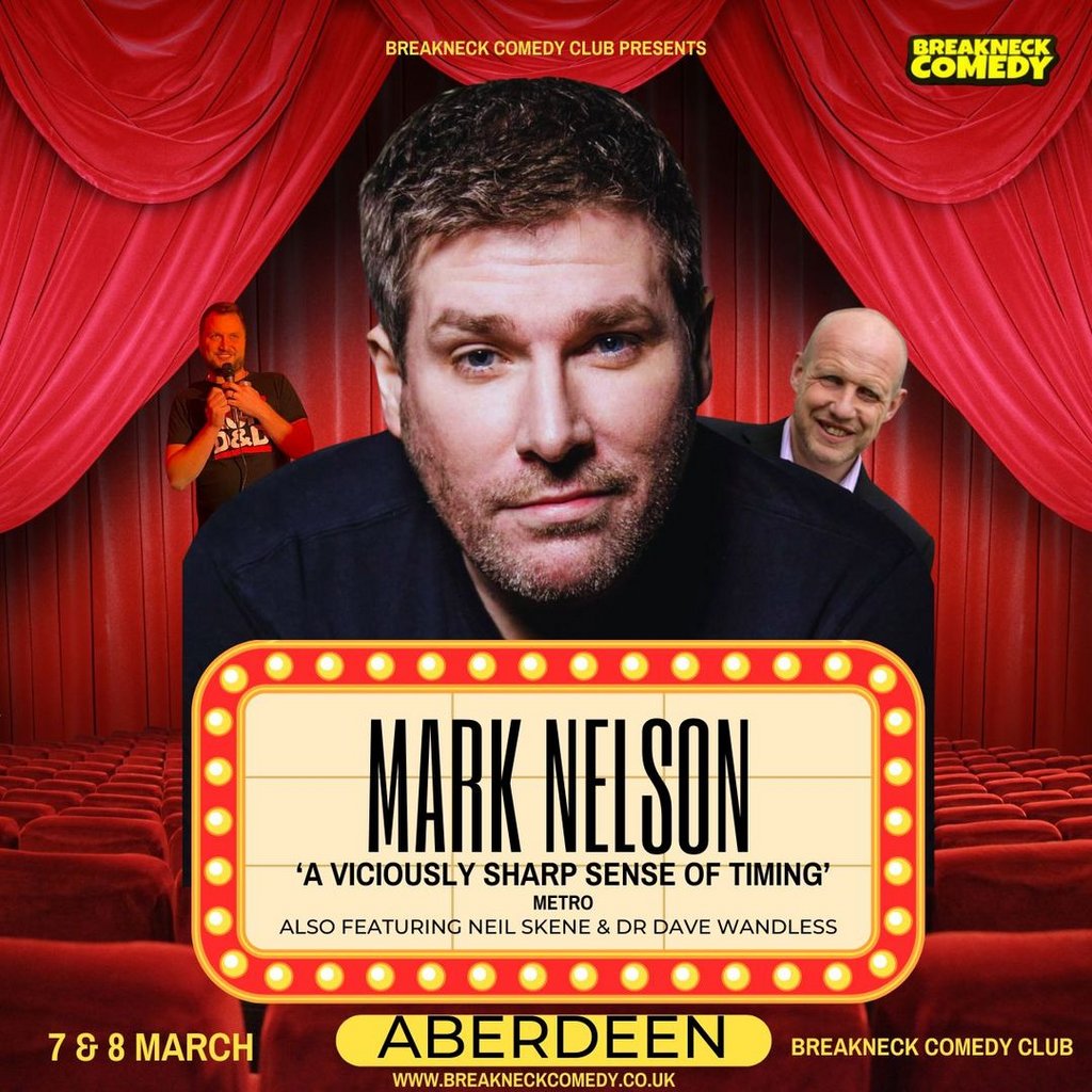 MARK NELSON : Live Breakneck Comedy Aberdeen