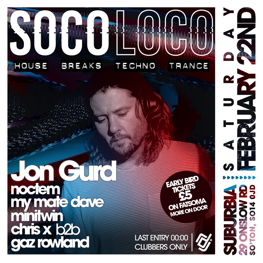 SOCO LOCO: Clubbers Hedonism w/ Jon Gurd Suburbia Southampton Southampton