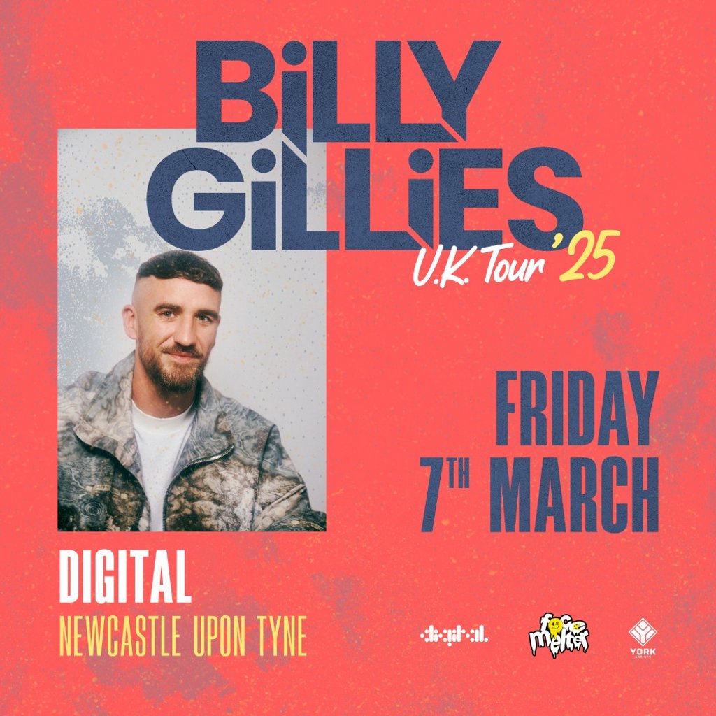 Digital and FM presents: The Official Billy Gillies UK Tour Digital Newcastle Newcastle Upon Tyne
