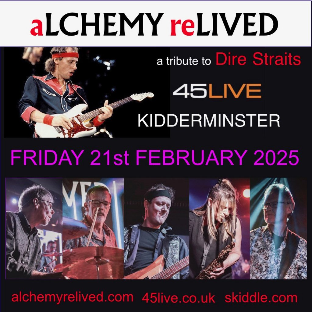 aLCHEMY reLIVED: The Dire Straits Tribute 45Live Kidderminster