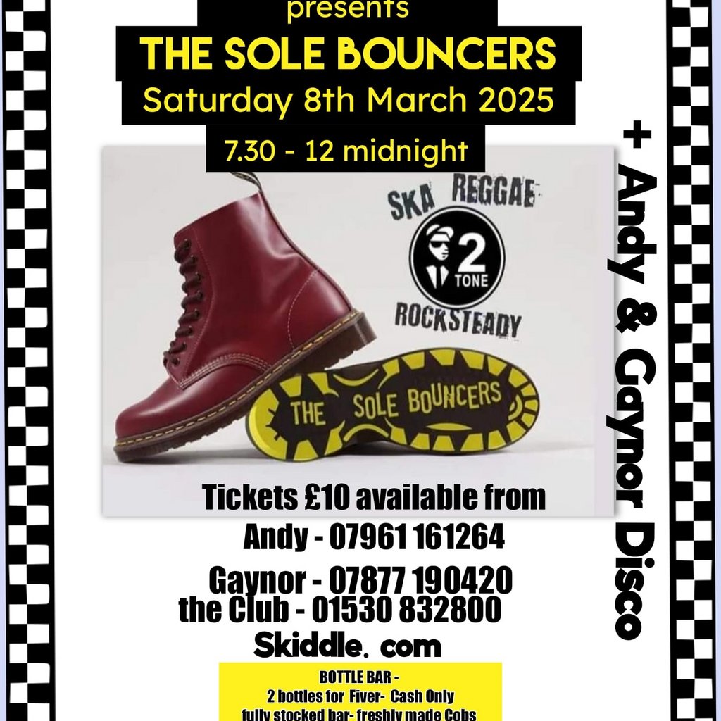 Andy & Gaynor present SOLE BOUNCERS Hugglescote Social Club Aka The Hally Coalville