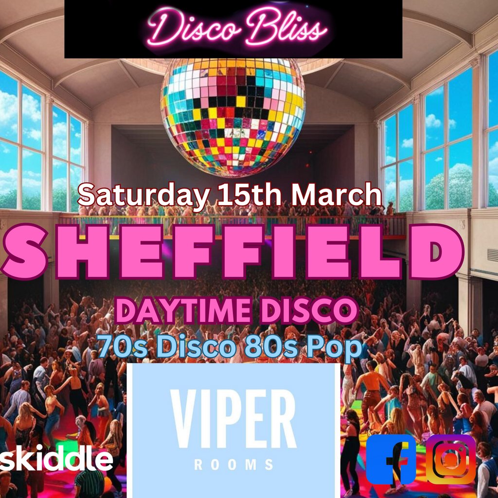 Disco Bliss - Day Party - Sheffield -Saturday 15th March 25 The Viper Rooms Sheffield