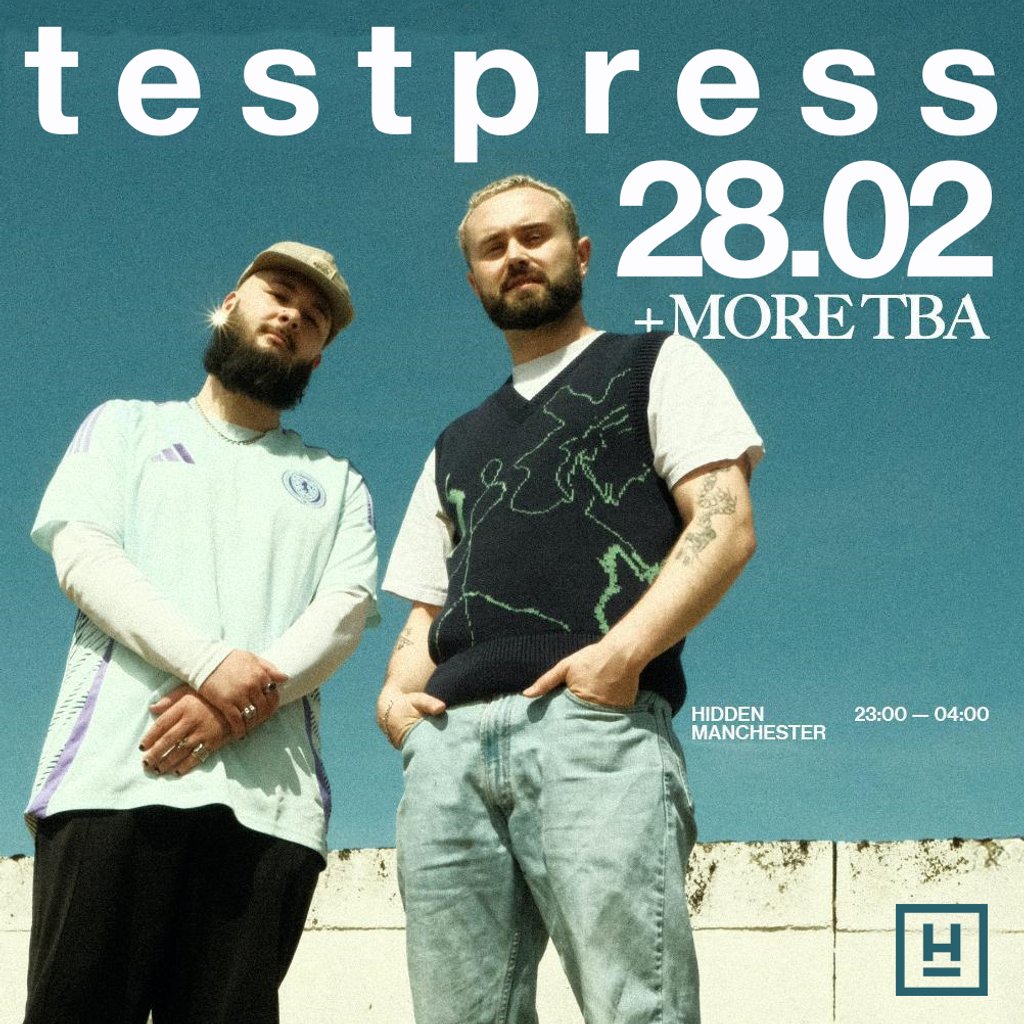 t e s t p r e s s + More Hidden Manchester