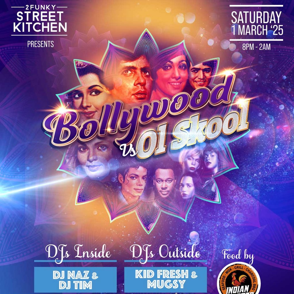 Bollywood Vs Ol Skool 2Funky Street Kitchen Leicester