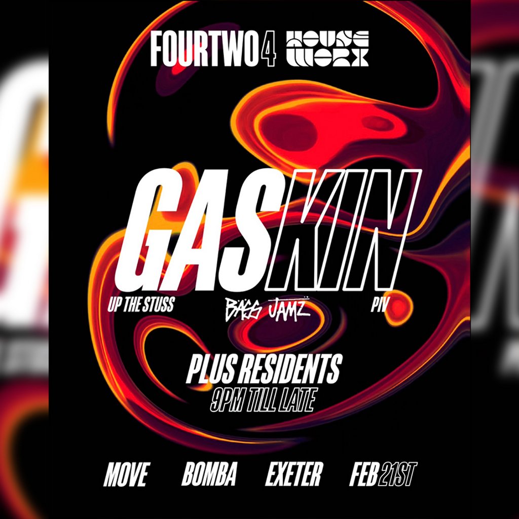 Gaskin (UP THE STUSS) - HOUSE - FRI 21 FEB - MOVE & BOMBA Move Exeter Exeter