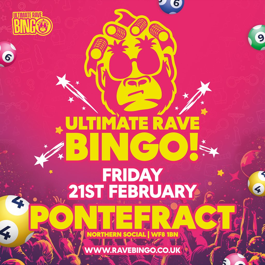 Ultimate Rave Bingo // Pontefract // Friday 21st February Northern Social Bar Pontefract