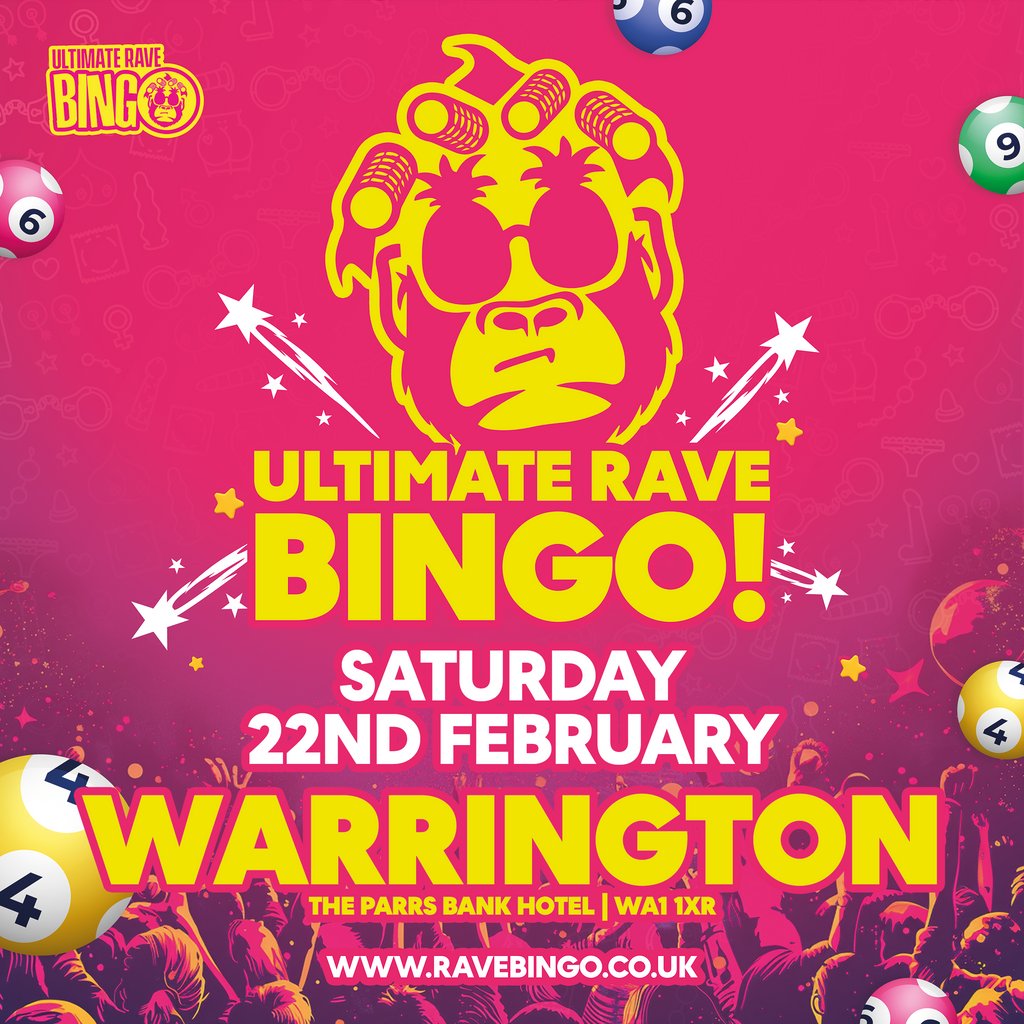 Ultimate Rave Bingo // Warrington // Saturday 22nd February Parrs Bank Hotel Warrington