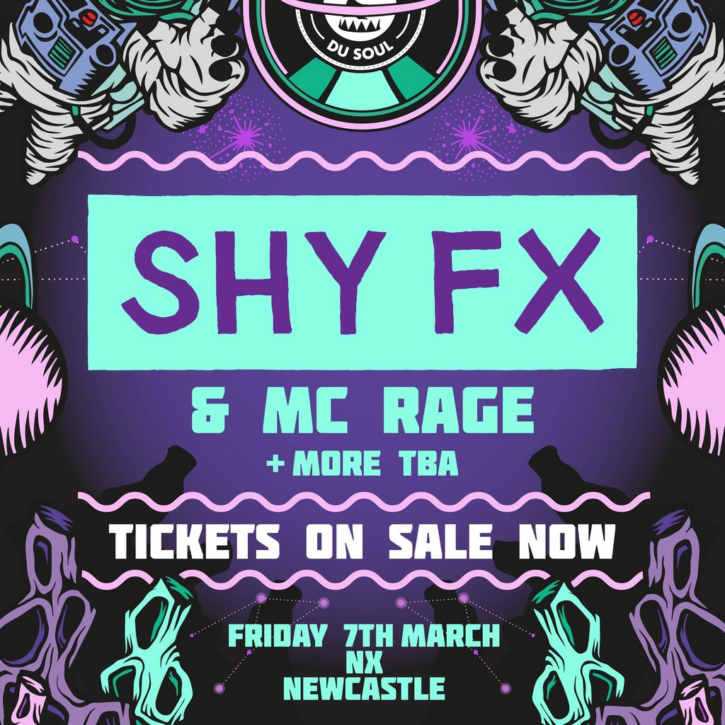 Cirque Du Soul: Newcastle // Outta Space // Shy FX & MC Rage NX Newcastle Newcastle Upon Tyne