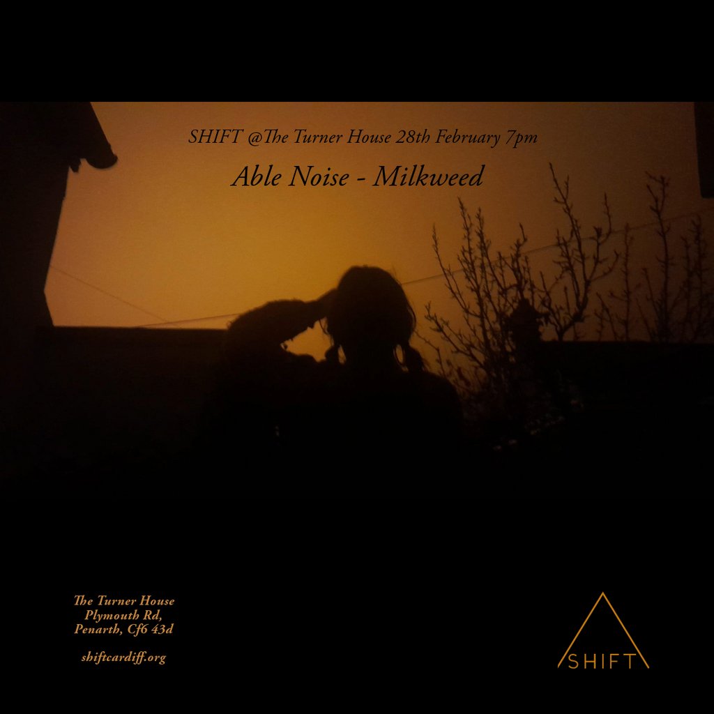 SHIFT presents - Able Noise Milkweed The Turner House Penarth