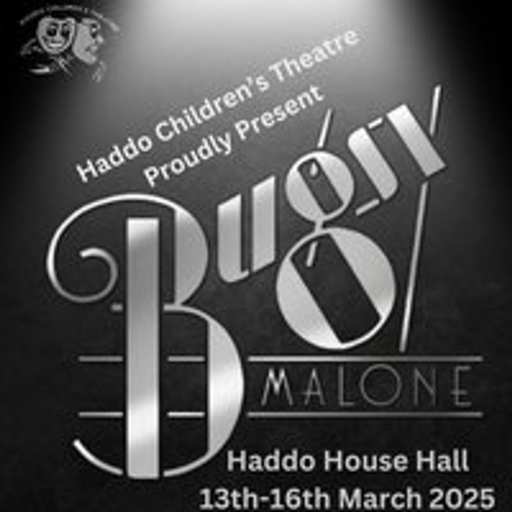 Haddo Children's Theatre presents: Bugsy Malone Haddo House And Country Park Ellon