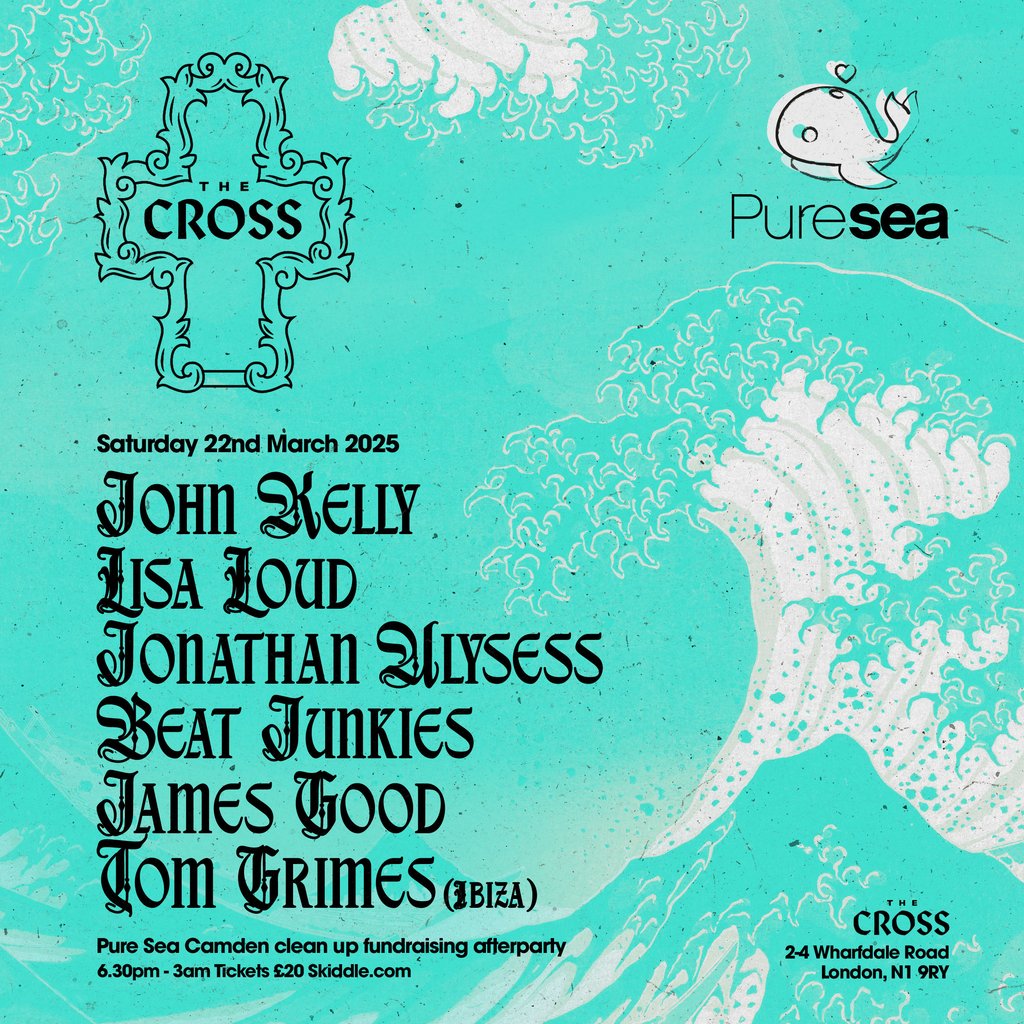Pure Sea Presents... The Great Camden Clean Up @The Cross London The Cross London London