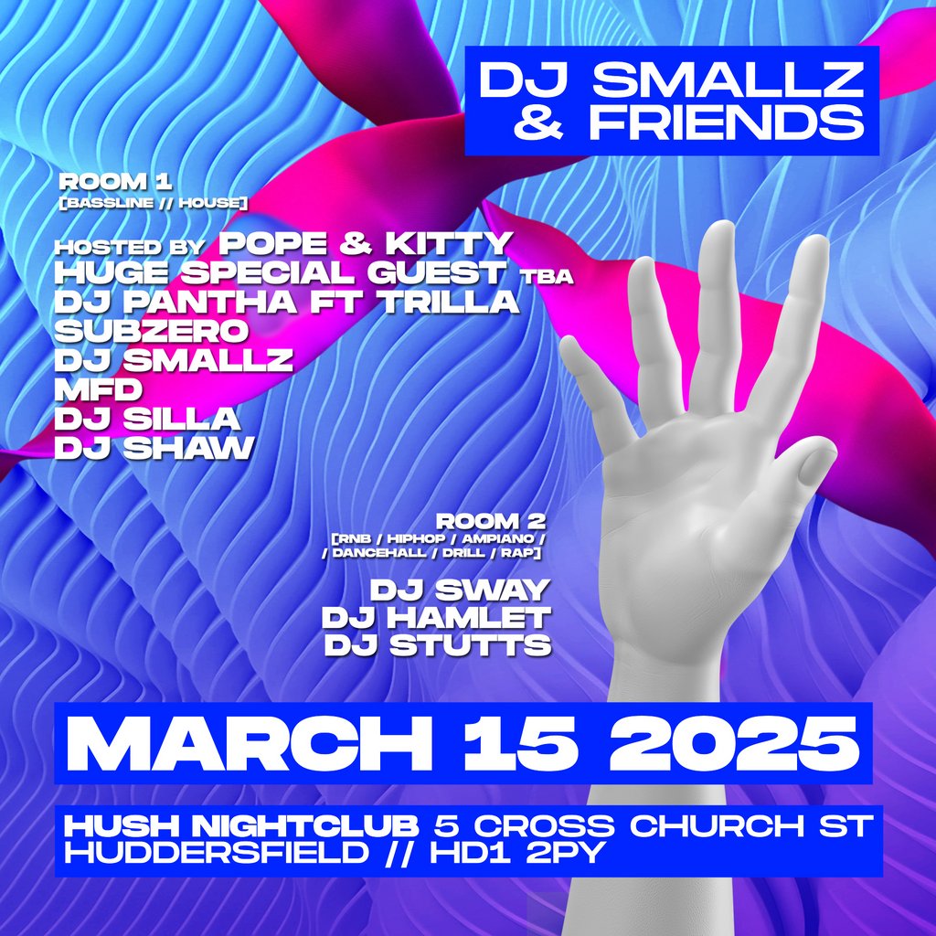 Dj Smallz and friends Hush Huddersfield Huddersfield