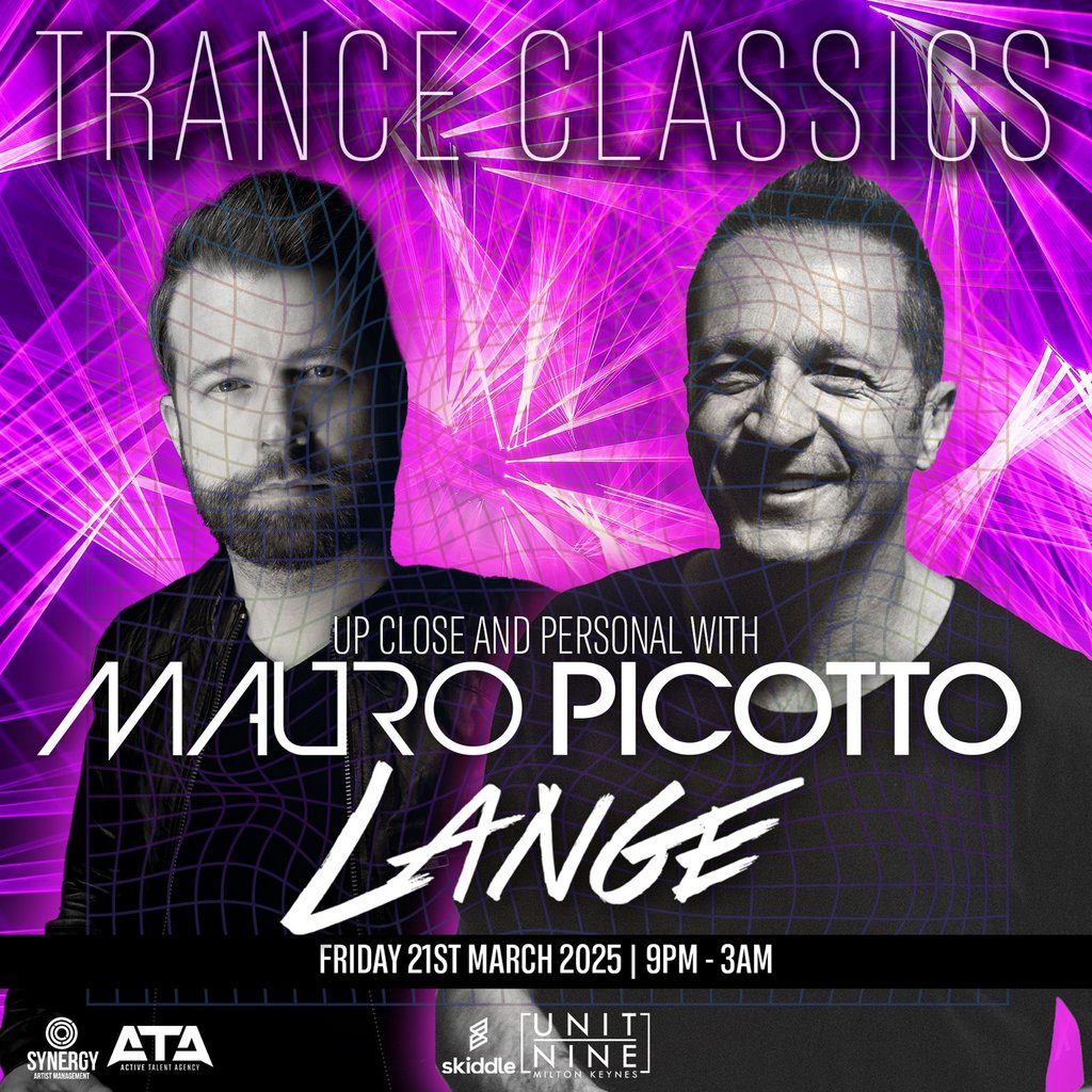 Mauro Picotto & Lange - Trance Classics Milton Keynes Unit Nine Milton Keynes