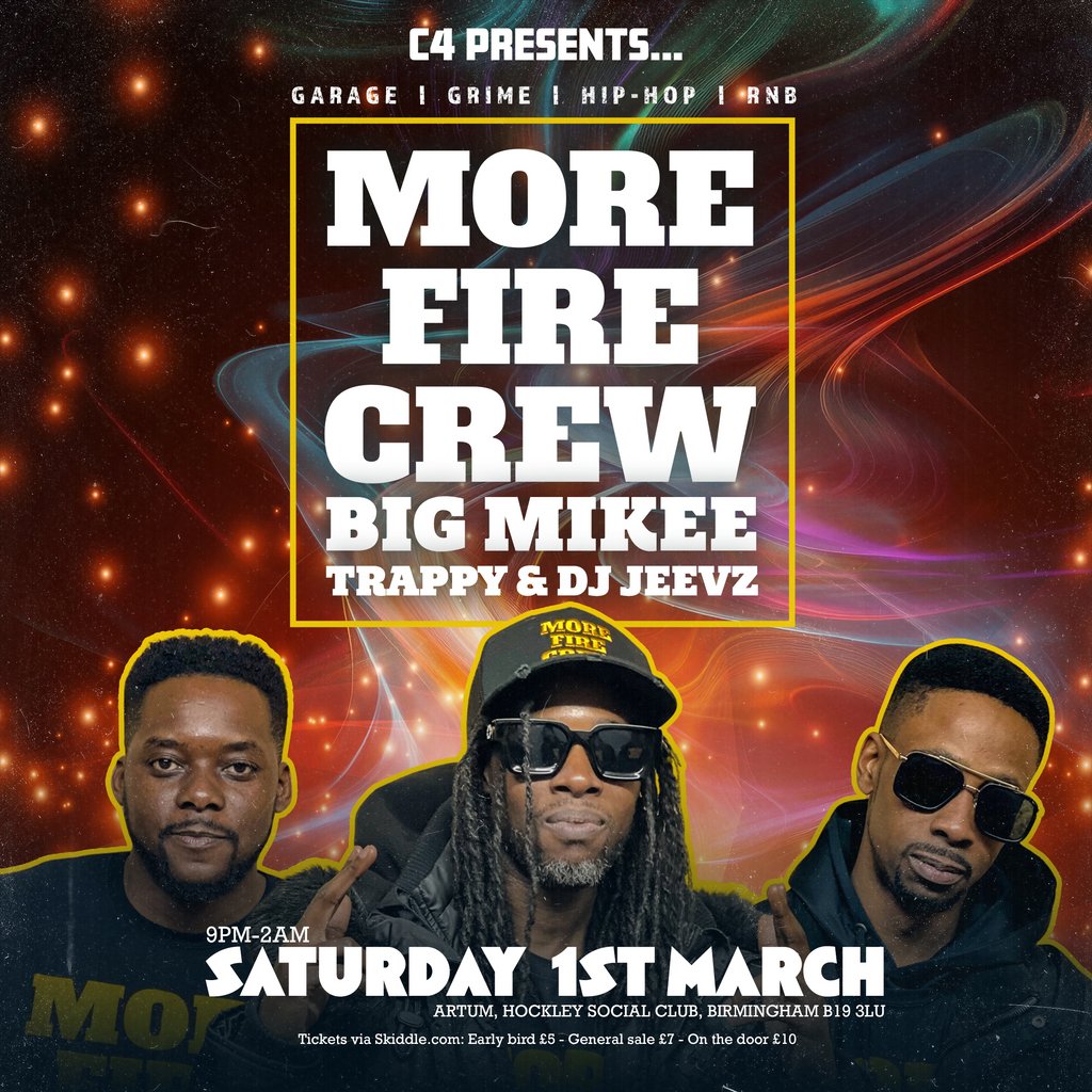C4 Presents... MORE FIRE CREW ARTUM Birmingham