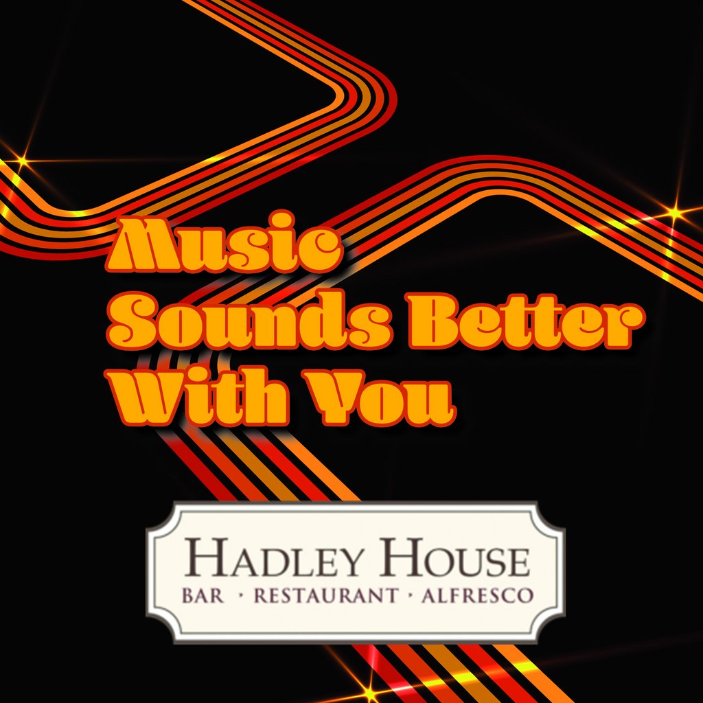 Music Sounds Better with You - Hadley House Hadley House Barnet