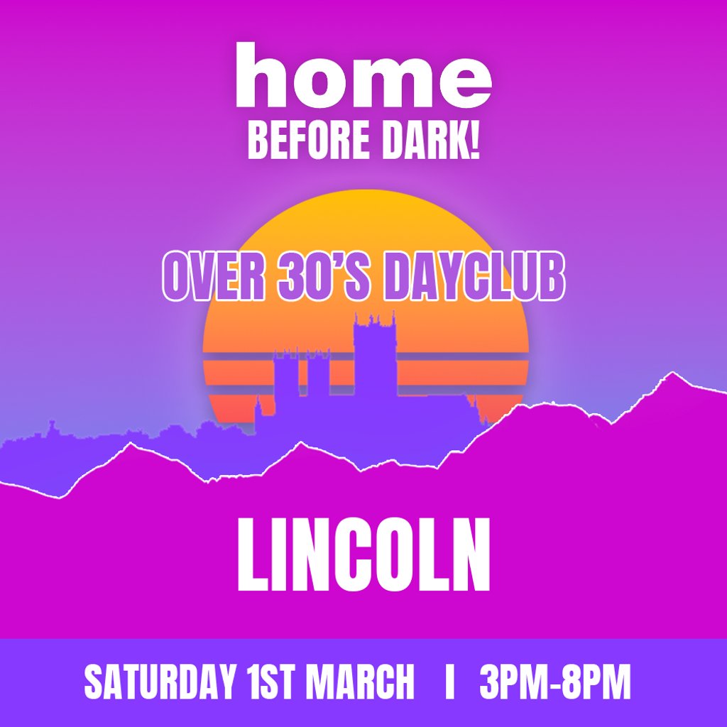 Over 30s Dayclub - LINCOLN - Home before dark Home Lincoln Lincoln