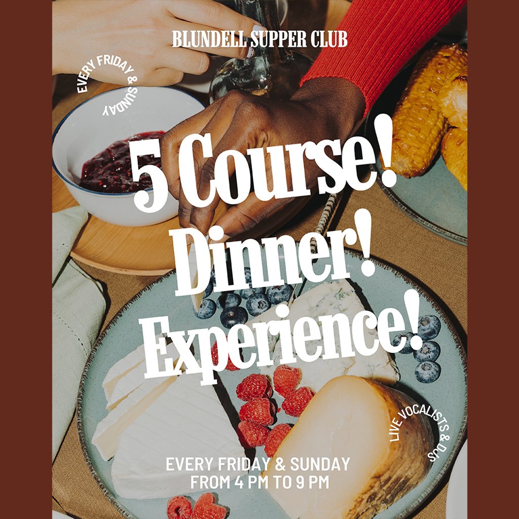 5 Course Dinner Experience with Live Vocalist & After Party DJs BLUNDELL STREET SUPPER CLUB Liverpool