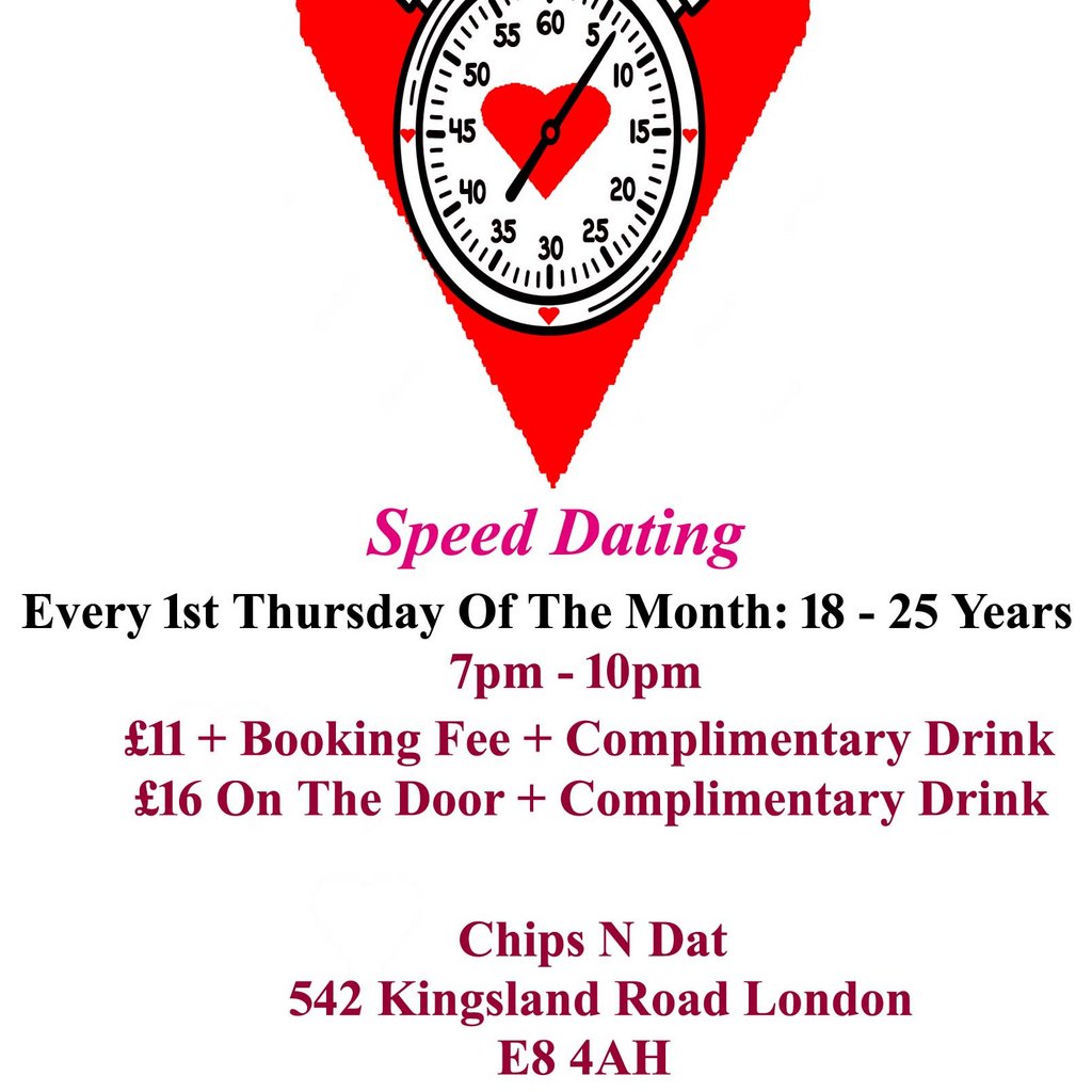 Speed dating 18 - 25 years Thursdays Chips N Dat London