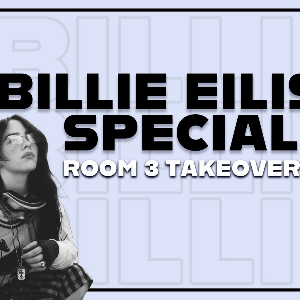 Billie Eilish Special Room 3 Takeover at SONIC Saturday The Leadmill Sheffield