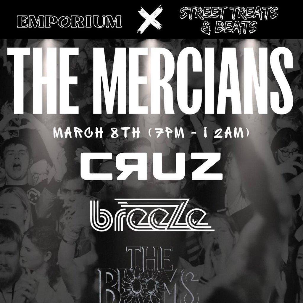 Emporium & Street Treats and Beats Present - The Mercians + More The Emporium Coalville