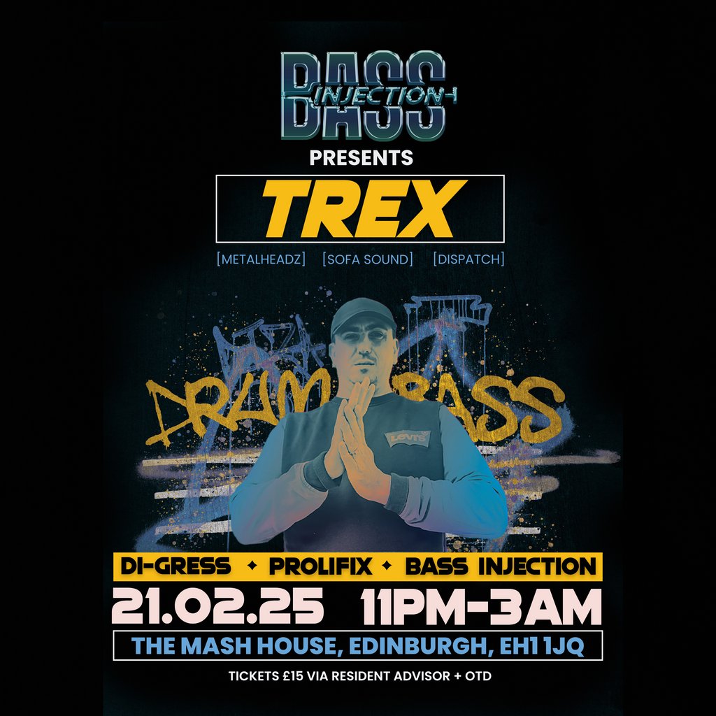 Bass Injection Presents - Trex (Metalheadz) - DI-GRESS -Prolifix The Mash House Edinburgh
