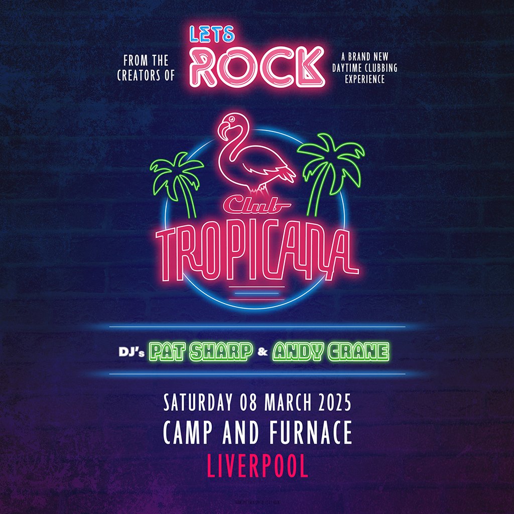 Let's Rock Club Tropicana - Liverpool Camp And Furnace Liverpool