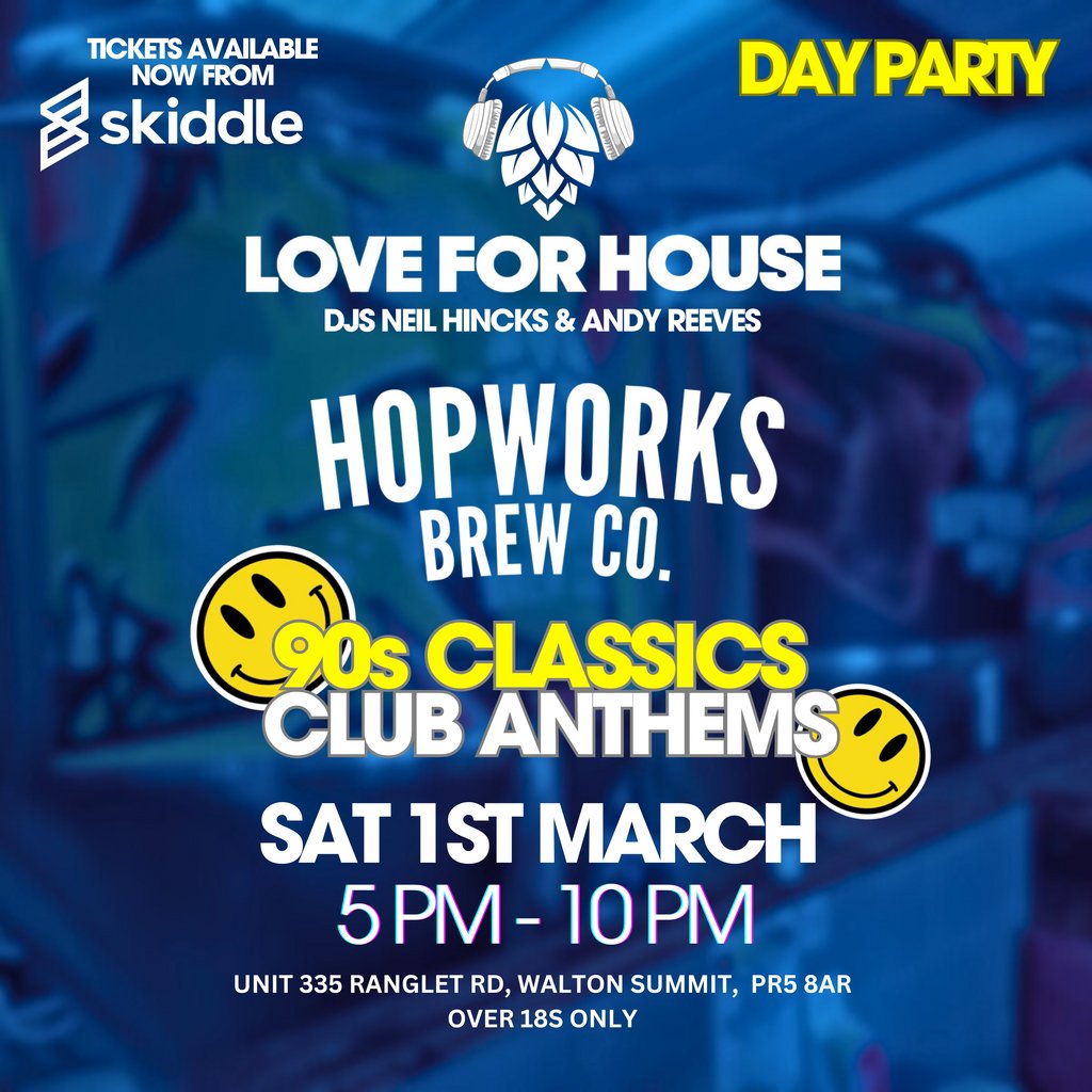 Hopworks Brew Co. & Love For House: 90s Classics & Club Anthems Hopworks Brewery Preston
