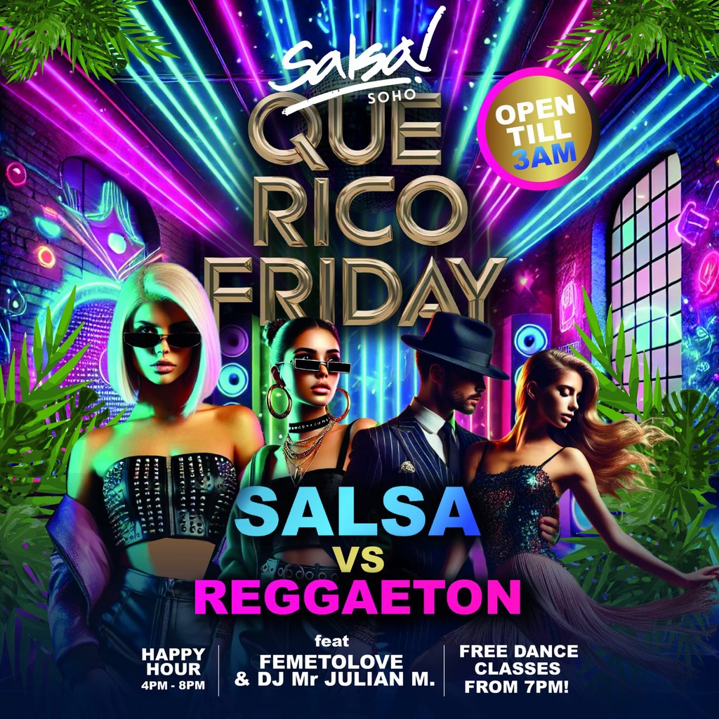 Que Rico Fridays FREE Entry B4 7pm Free Dance Class 7pm HappyHr Bar Salsa London