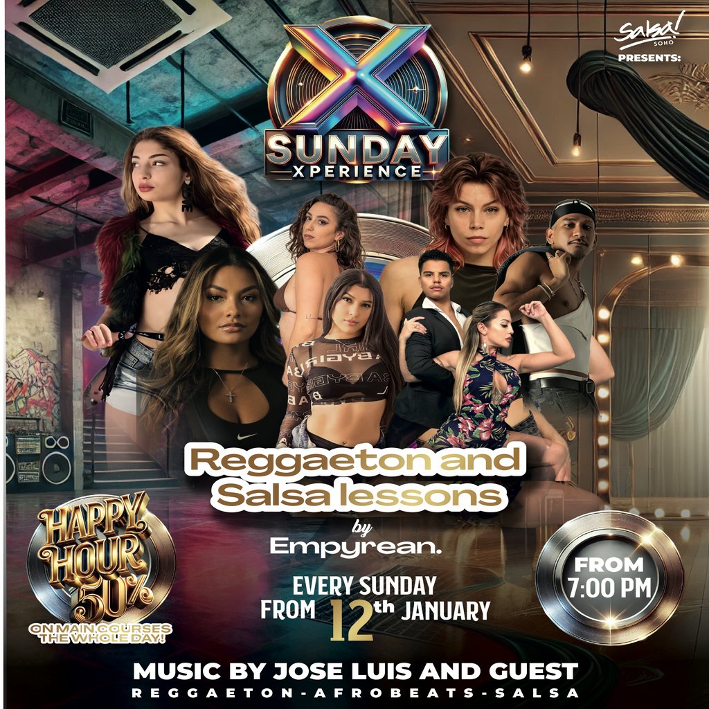 The Sunday X-Perience . Happy Hour 4-8pm Free entry B4 8pm Bar Salsa Soho London